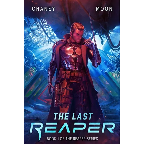 The Last Reaper: An Intergalactic Space Opera Adventure