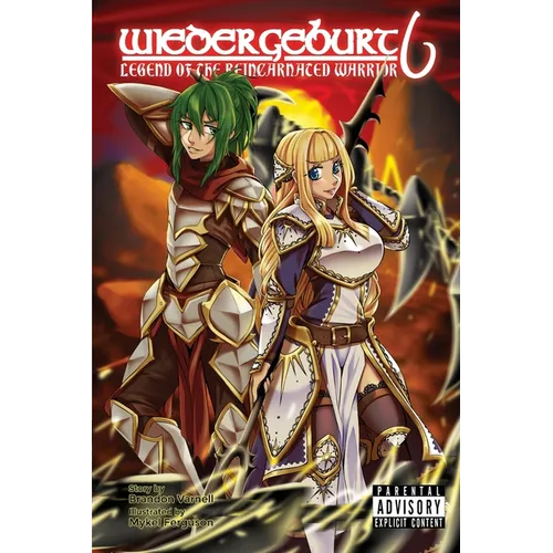 Wiedergeburt: Legend of the Reincarnated Warrior: Volume 6