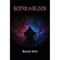 Bound In Blood: A Supernatural Pack Adventure Book 1