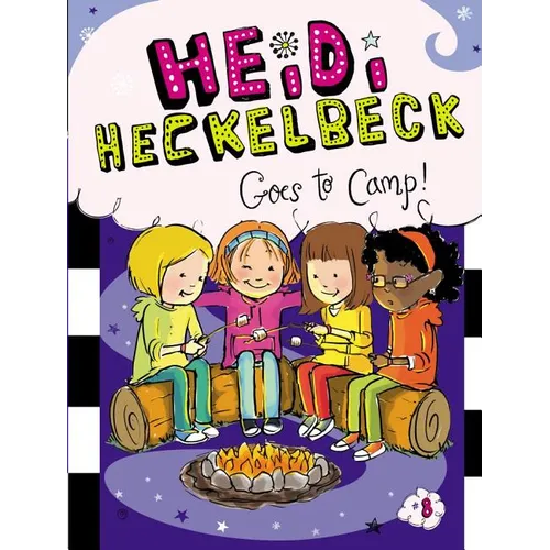 Heidi Heckelbeck Goes to Camp!