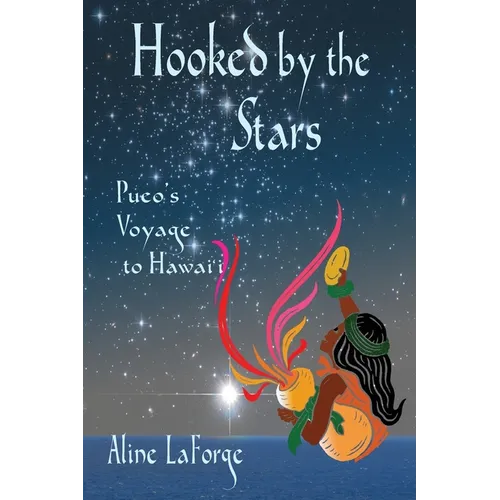 Hooked by the Stars: Pueo's Voyage to Hawai'i