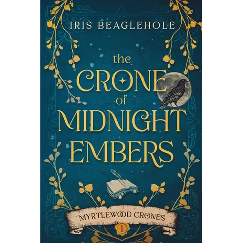 The Crone of Midnight Embers (Myrtlewood Crones)