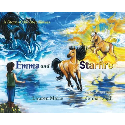 Emma and Starfire: A Story of the Star Horses