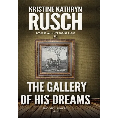The Gallery Of His Dreams: A Science Fiction Novella