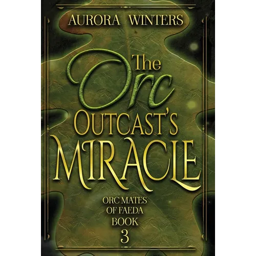 The Orc Outcast's Miracle