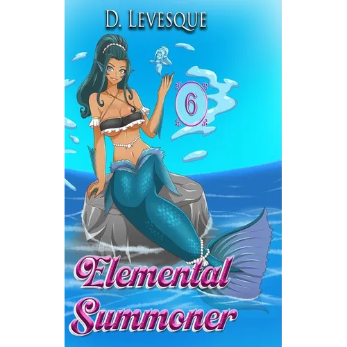 Elemental Summoner 6: A Chakra Cultivation Harem Portal series