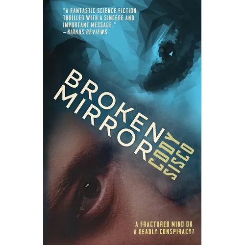 Broken Mirror: a psychological science fiction saga