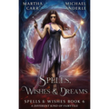 Spells, Wishes, & Dreams: Spells and Wishes 06