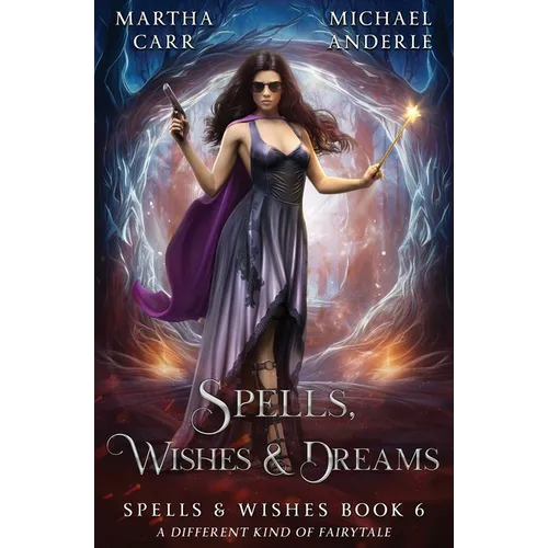 Spells, Wishes, & Dreams: Spells and Wishes 06