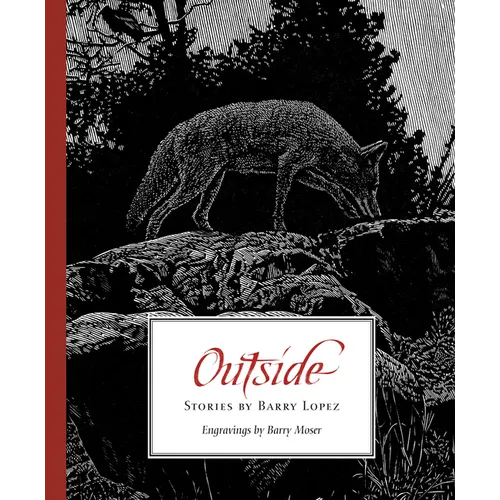 Outside: Stories by Barry Lopez