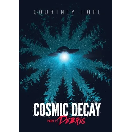 Cosmic Decay: Debris