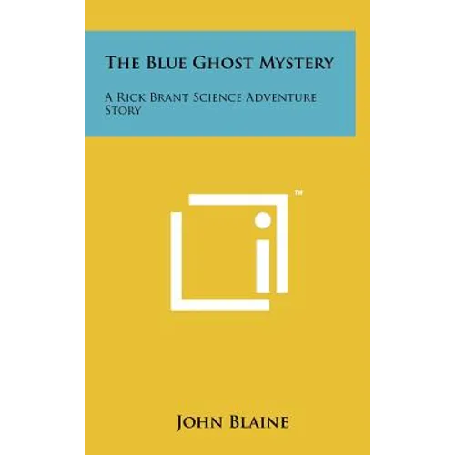 The Blue Ghost Mystery: A Rick Brant Science Adventure Story