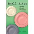 Small Bites: Forty Short Stories