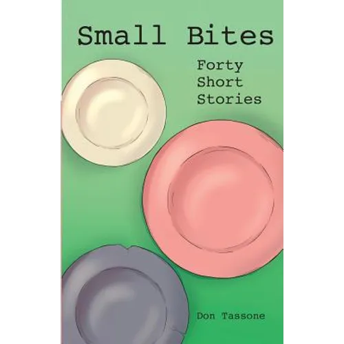 Small Bites: Forty Short Stories