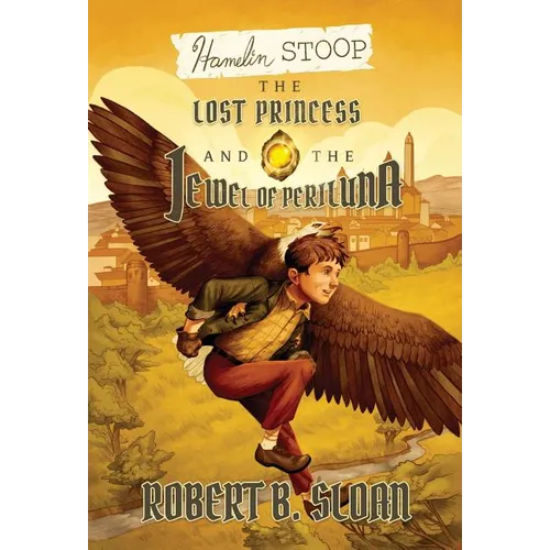 Hamelin Stoop: The Lost Princess and the Jewel of Periluna - Hardcover