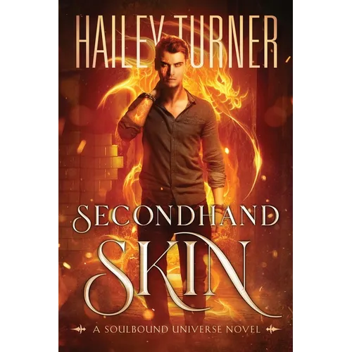 Secondhand Skin: A Soulbound Universe Novel