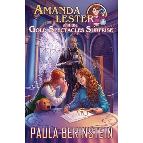 Amanda Lester and the Gold Spectacles Surprise