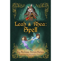 Leah & Rhea: Spell: Book 1