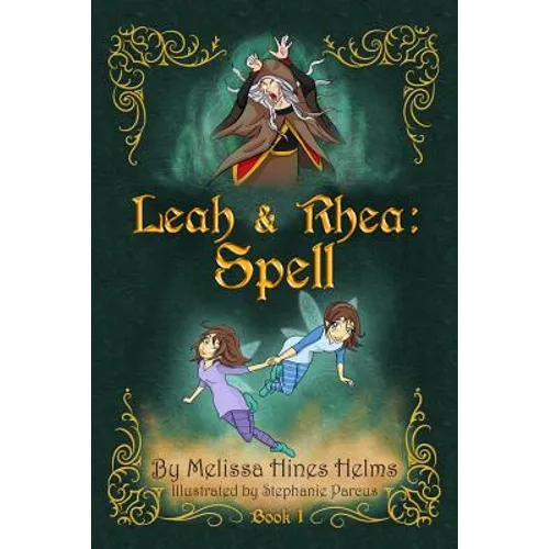 Leah & Rhea: Spell: Book 1