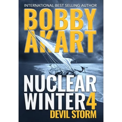 Nuclear Winter Devil Storm: Post Apocalyptic Survival Thriller