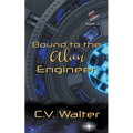 Bound to the Alien Engineer
