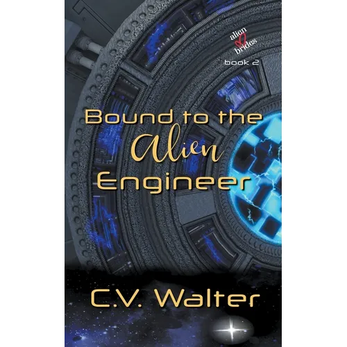 Bound to the Alien Engineer