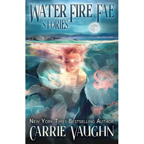 Water Fire Fae: Stories