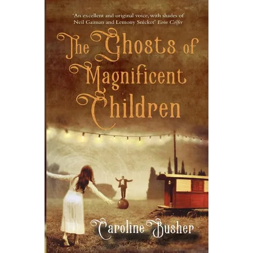 The Ghosts Of Magnificent Children