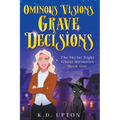 Ominous Visions, Grave Decisions
