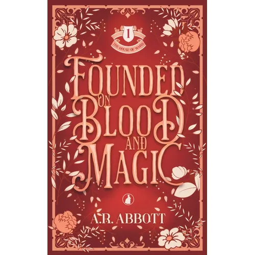 Founded on Blood and Magic