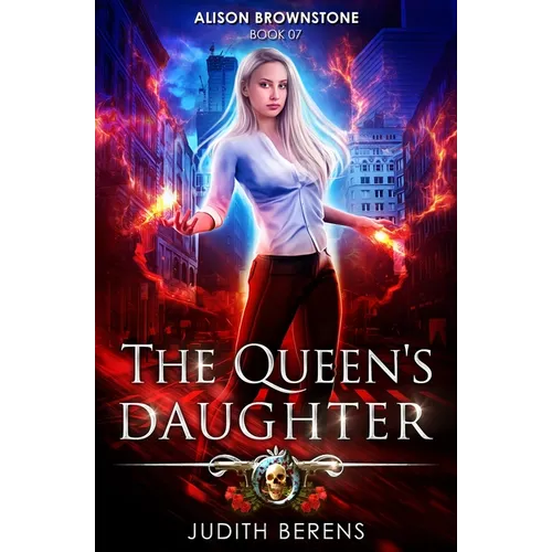 The Queen's Daughter: Alison Brownstone Book 7