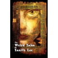 The Weird Tales of Tanith Lee