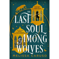 The Last Soul Among Wolves