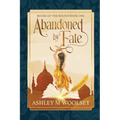 Abandoned by Fate