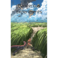 Dangerous Experiments: Archeons, Book 2