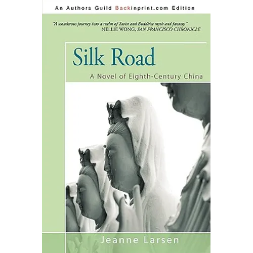 Silk Road: A Novel of Eighth-Century China