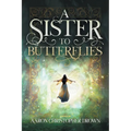A Sister to Butterflies