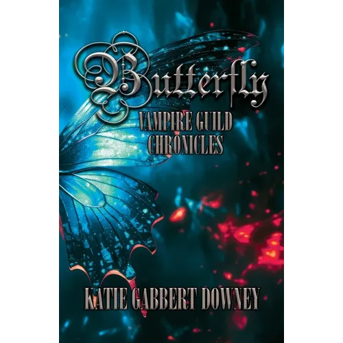 Butterfly: Vampire Guild Chronicles