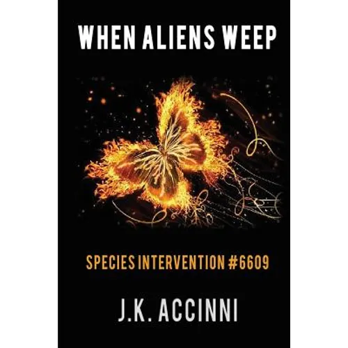 WHEN ALIENS WEEP Species Intervention #6609