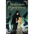 Seduction of a Psychopomp: Erogenous Hand Holding and Other Ways to Tame Your Reaper
