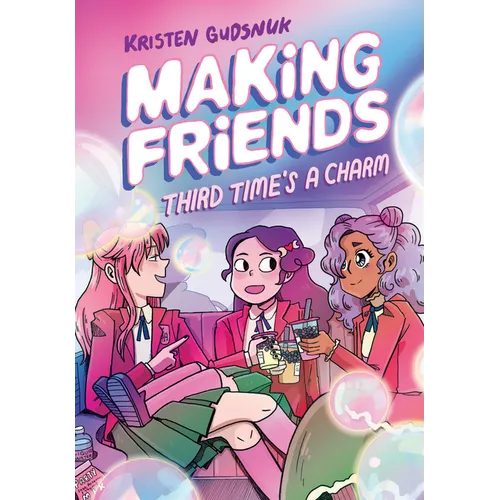 Making Friends: Third Time's a Charm: A Graphic Novel (Making Friends #3): Volume 3