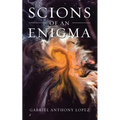 Scions of an Enigma