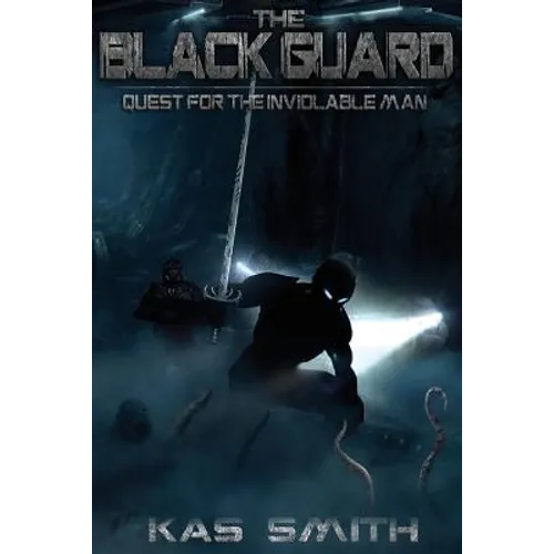 The Black Guard: Quest For The Inviolable Man