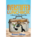 Overstuffed Lunchbox: A Bunch of Bite-Sized Bits