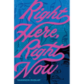 Right Here, Right Now