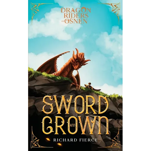 Sword and Crown: Dragon Riders of Osnen Book 12