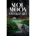 Sloe Moon: Crooked Hill