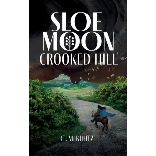 Sloe Moon: Crooked Hill