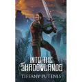 Into the Shadowlands