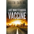 Vaccine: Last Man Standing Book 3